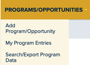 Main menu with text “Programs/Opportunities” in uppercase letters with three tabs: “Add Program/Opportunity”, “My Program Entries”, “Search/Export Program Data”